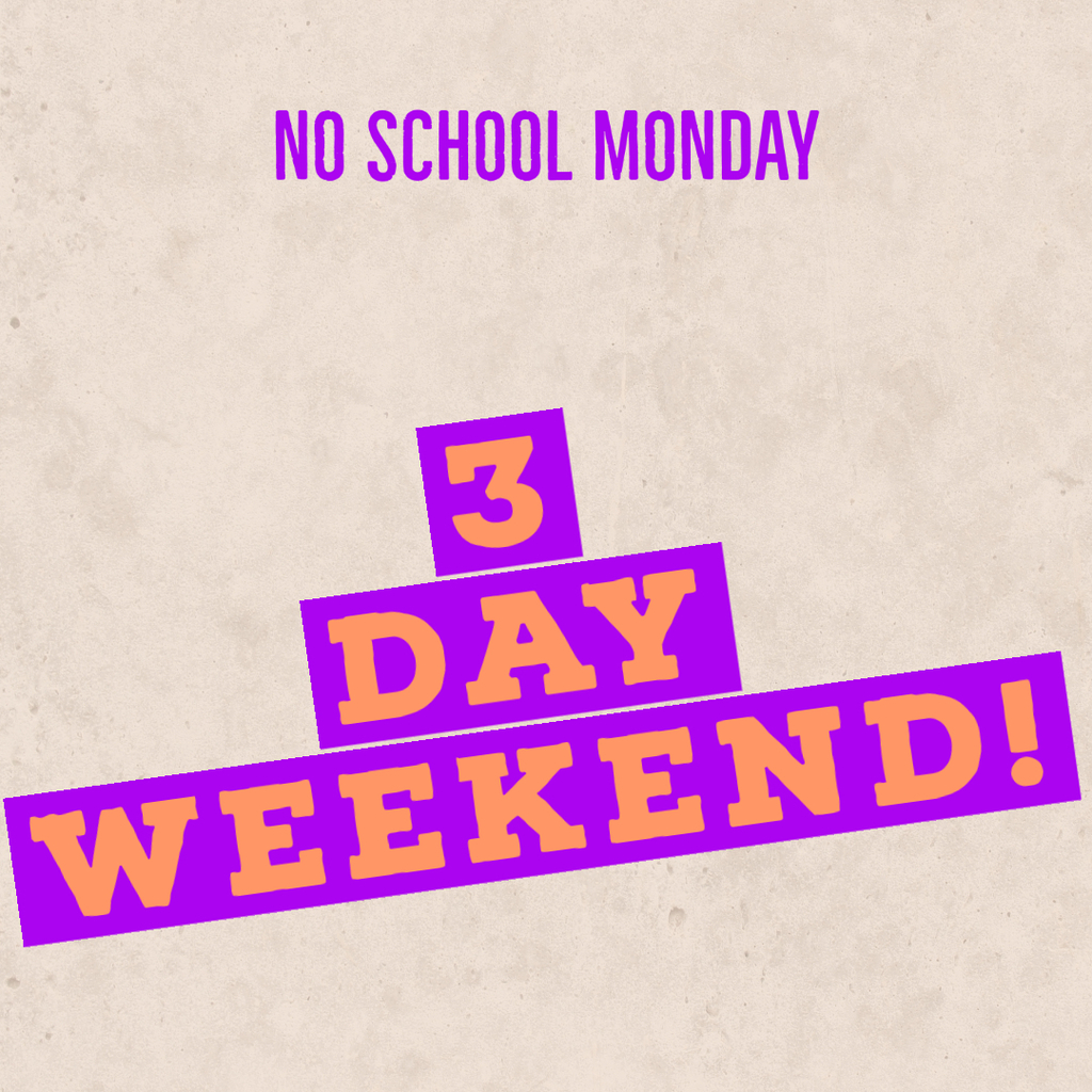 No School Monday!