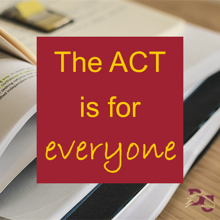 ACT is for everyone