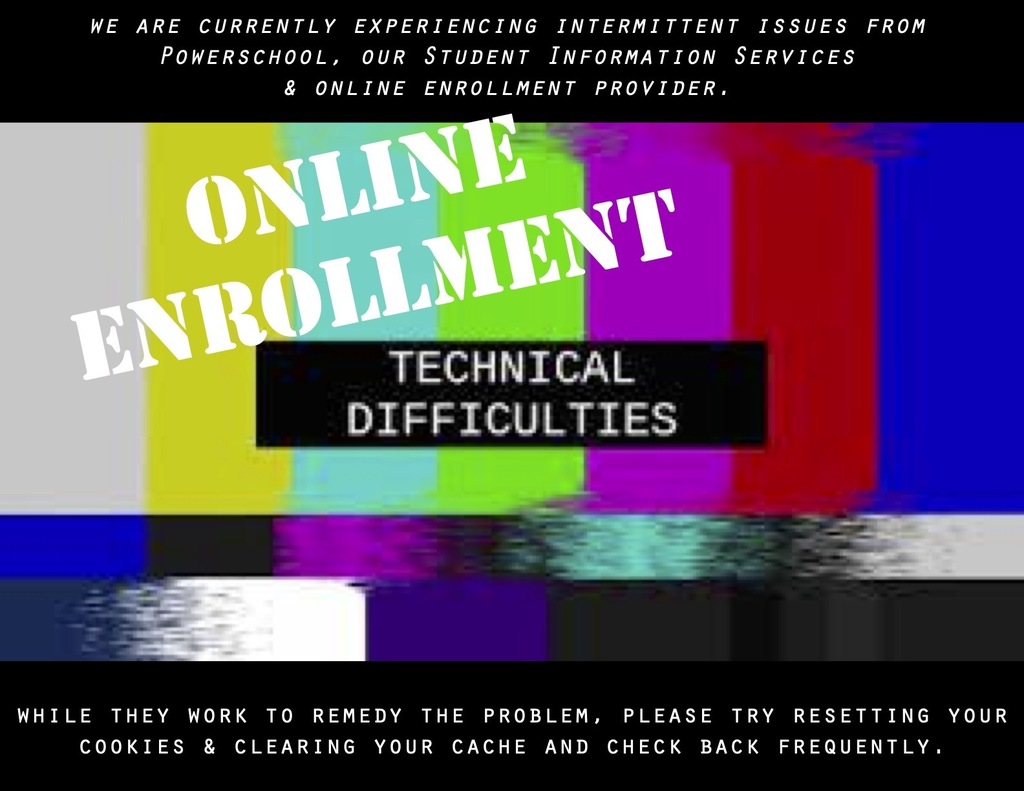 Online Enrollment Technical Difficulties
