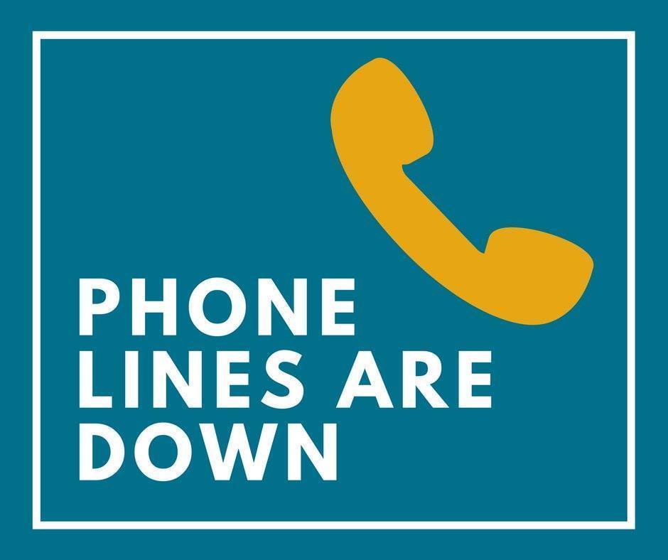 phone lines are down