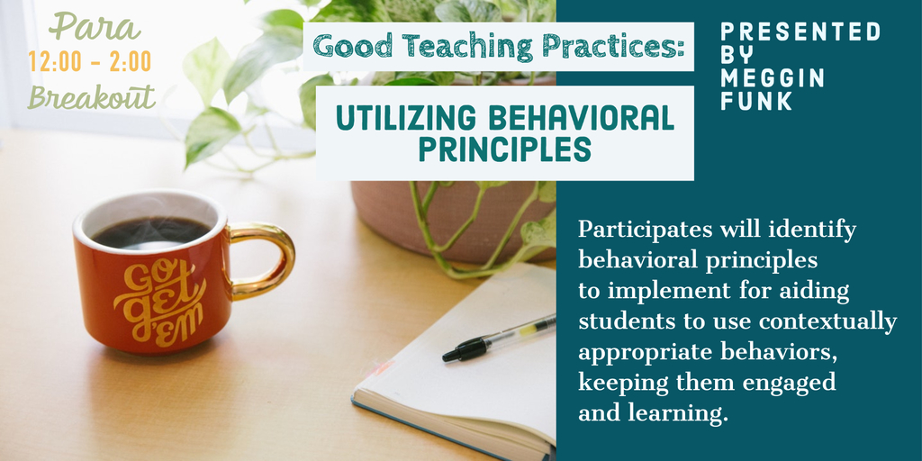 Utilizing Behavioral Principles -Para PLC Breakout