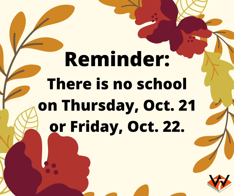 No School 10/21 or 10/22