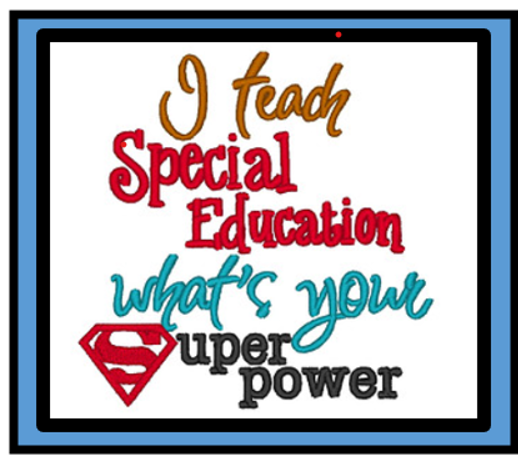 I teach special education, what's your super power?