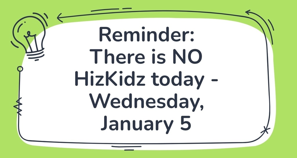 No HizKidz reminder