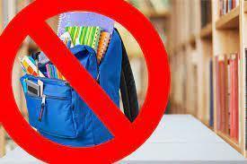 No backpacks