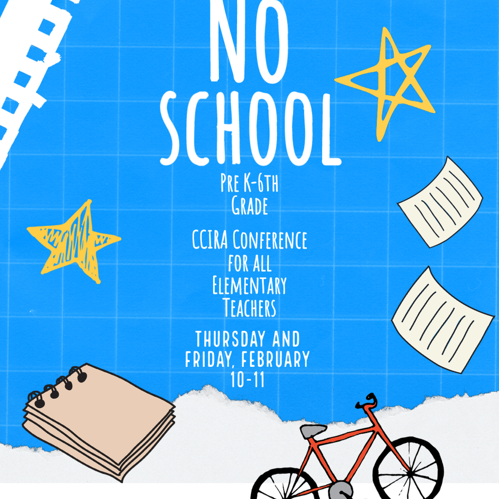 NO SCHOOL February 10-11, 2022