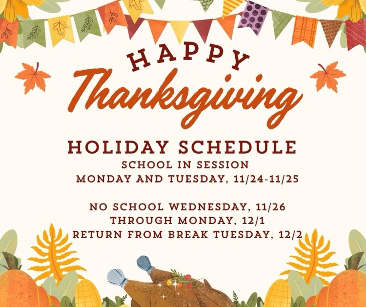 Thanksgiving break information.