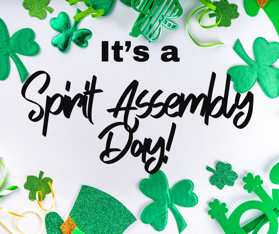 It's a Spirit Assembly Day! with St Patrick Day images