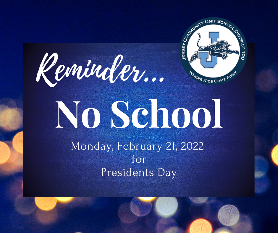 No School Presidents Day - Reminder