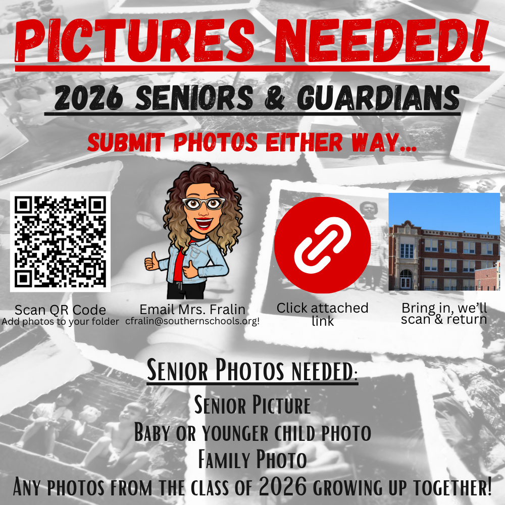A graphic announcement titled “Pictures Needed!” calls for 2026 seniors and their guardians to submit photos. The design features bold red and black Southern school colors, a cartoon Bitmoji of Mrs. Fralin giving a thumbs-up, and multiple submission options. Icons show a QR code, an email option, a link icon, and a photo of the Southern school building for drop-off scanning. The bottom section lists required senior photos: a senior picture, baby/young child photo, family photo, and any photos of the Class of 2026 growing up together. The background includes faded black-and-white images of old photographs scattered across a table.