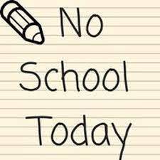 No School Today.  