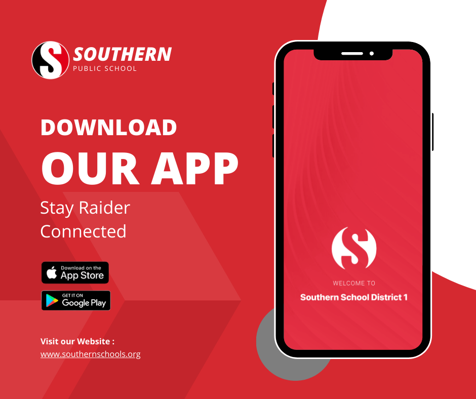 “Graphic promoting the Southern Public School mobile app. A red background displays a smartphone showing the Southern logo. Text reads ‘Download Our App – Stay Raider Connected.’ Icons for the App Store and Google Play appear below, along with the school website URL.”