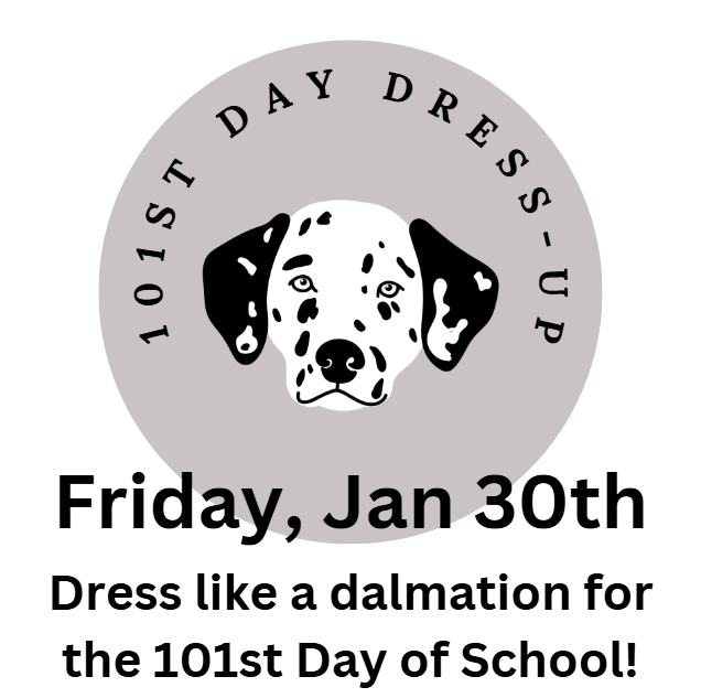 graphic to remind students to dress like dalmations for the 101st day of school
