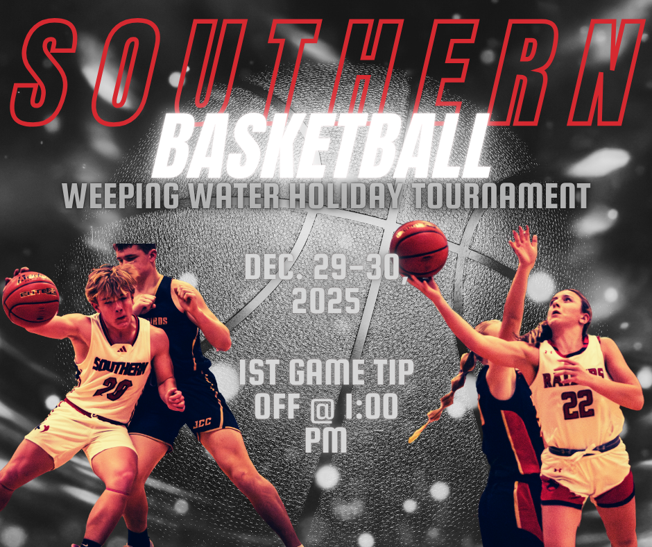 Graphic promoting Southern Basketball at the Weeping Water Holiday Tournament, featuring action photos of Southern players, dates December 29–30, 2025, and first game tip-off at 1:00 p.m.