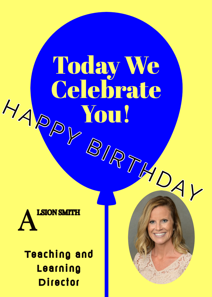 Happy Birthday Alison Smith Teaching and Learning Director