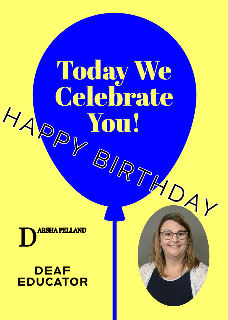 Happy Birthday Darsha Pelland Deaf Educator