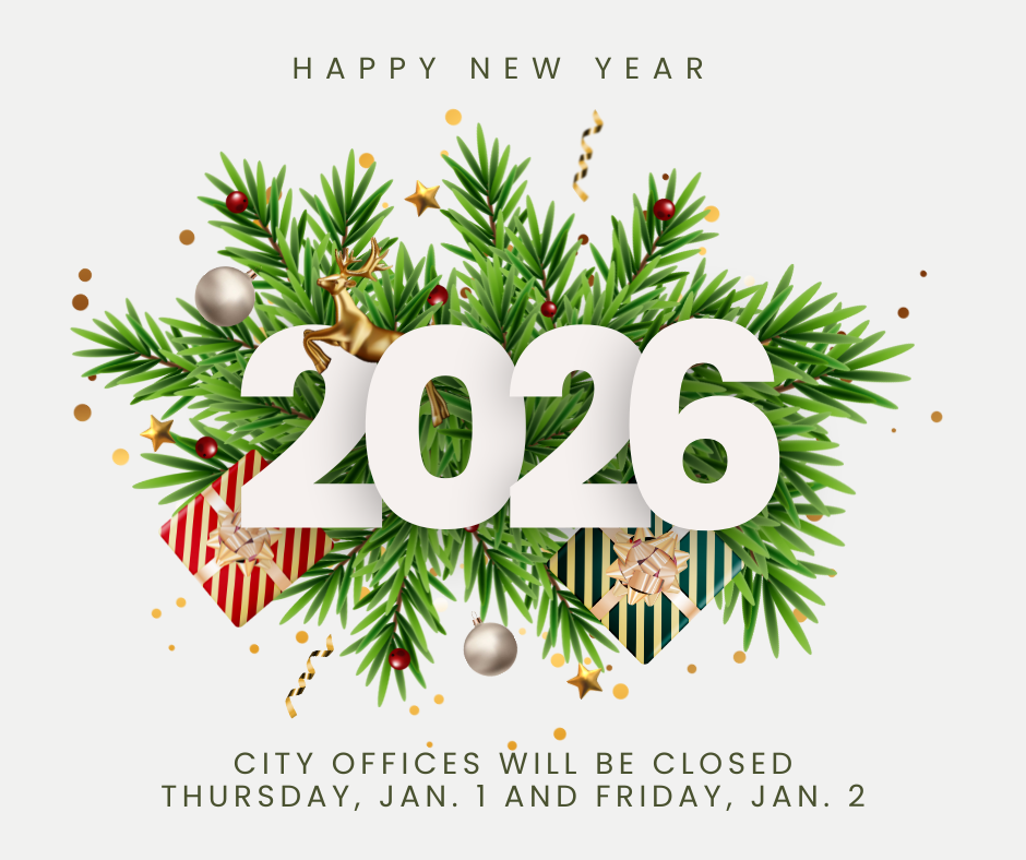 City Offices will be closed New Year's Day and Friday, Jan 2