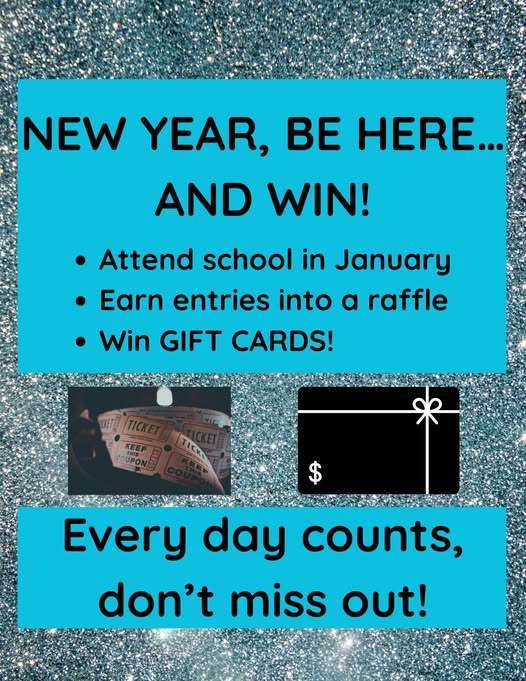 A flyer that encourages students to come to school in January  to get entries for a raffle and  have a chance to win gift cards.