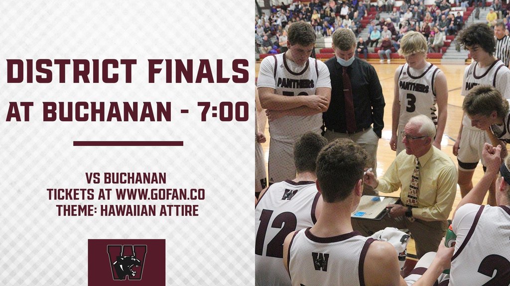 A photo of the boys basketball coach with a clipboard seated and giving team members instructions during a time out.  Players are standing , listening, and looking on.  Text on the let says, "District Finals ad Buchanan -- 7:00 vs. Buchanan, tickets at  www.gofan.com, theme:  Hawaiian Attire (Waterlviet Panther Logo)