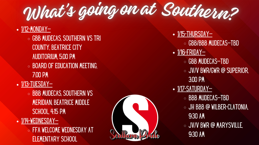 Weekly schedule graphic titled “What’s going on at Southern?” with a red gradient background and Southern “S” logo. The graphic highlights upcoming activities, games, meetings, and events taking place throughout the week of January 12–17, including MUDECAS basketball games, a Board of Education meeting, FFA Welcome Wednesday, and multiple junior high and varsity competitions.
