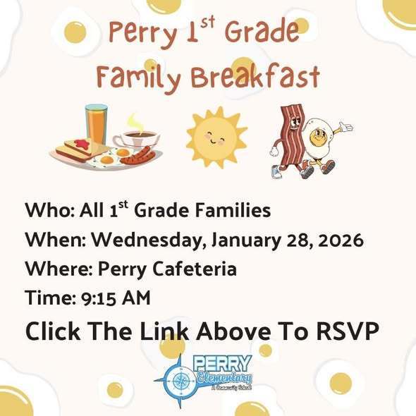 Perry Elementary first grade, family breakfast flyer. 
