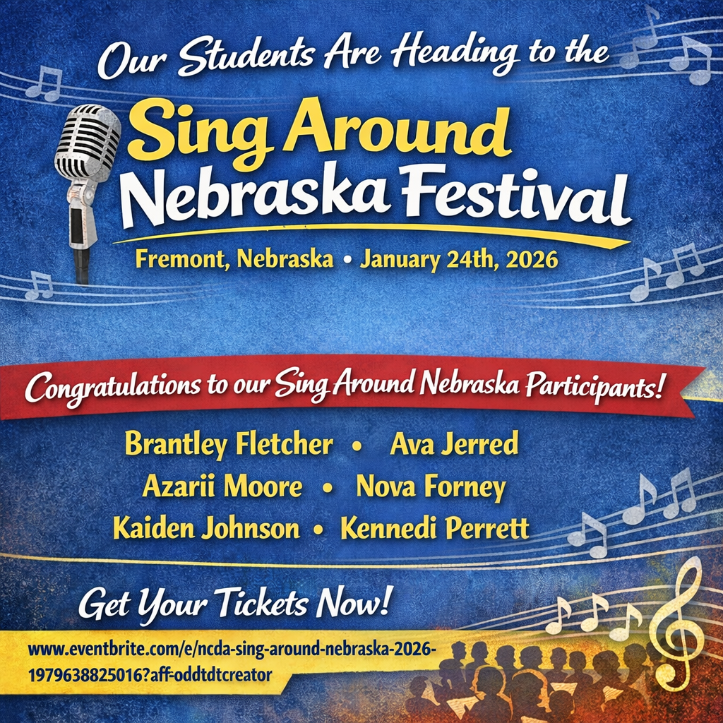 Congratulations to students attending Sing Around Nebraska on January 24th , link to order tickets