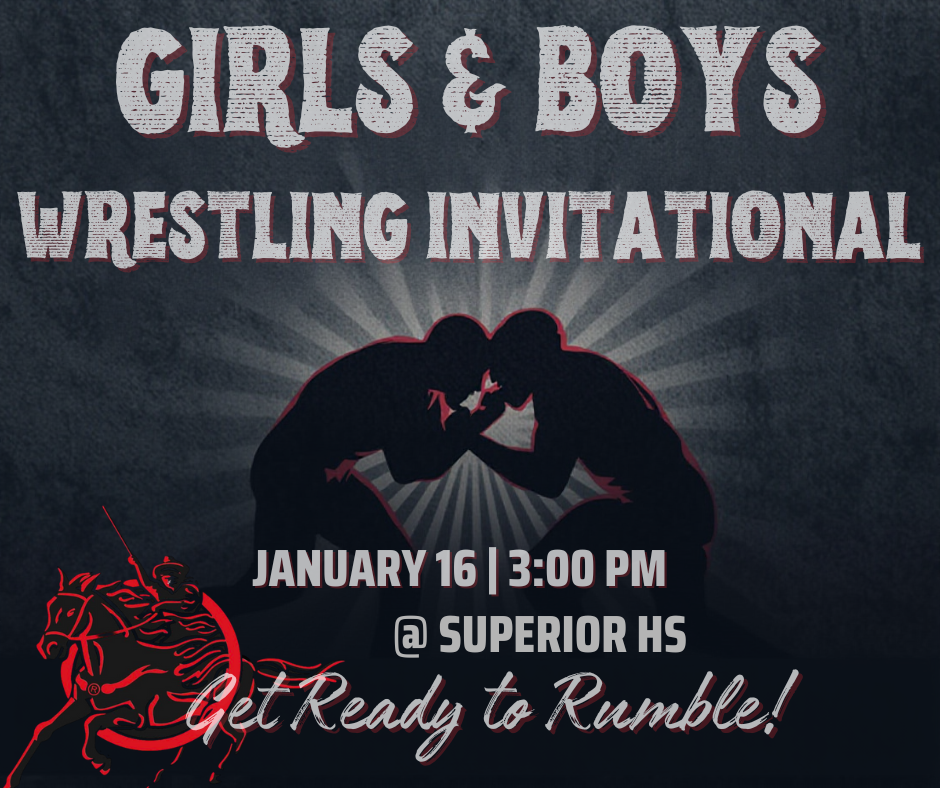 Graphic promoting a Girls & Boys Wrestling Invitational. The design features silhouettes of two wrestlers facing off on a dark background with light rays behind them. Text reads: “Girls & Boys Wrestling Invitational,” “January 16 | 3:00 PM @ Superior HS” and “Get Ready to Rumble!” A red raider mascot appears in the lower left corner. 