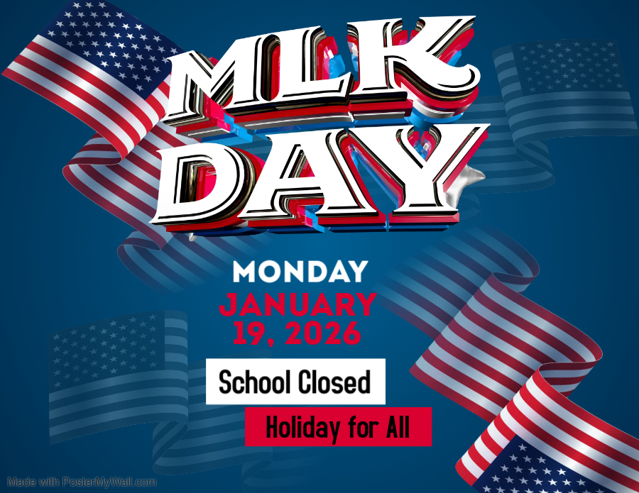 MLK Jr. Day. National Holiday. School Closed