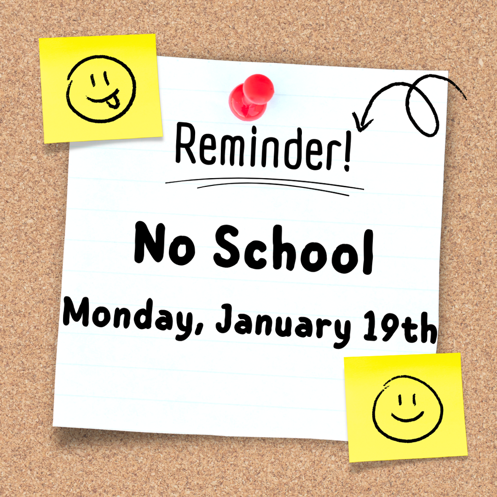 Reminder! No School Monday, January 19th