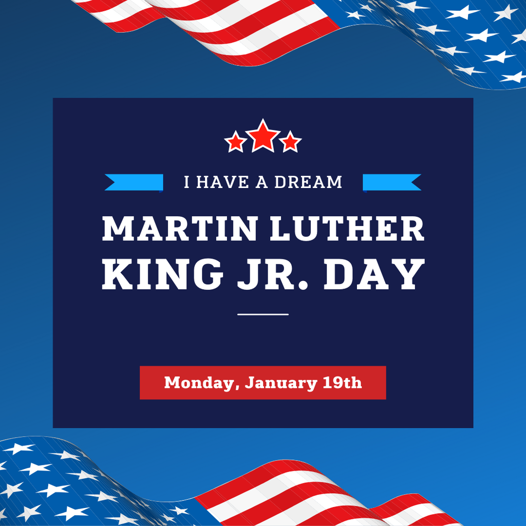MLK Day, Monday, January 19th