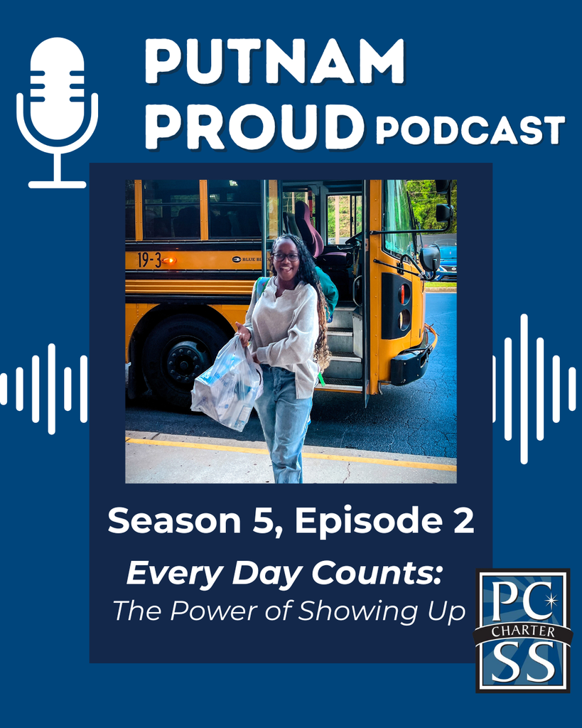 Putnam Proud Season 5, Episode 2- "Every Day Counts", The Power of Showing Up"