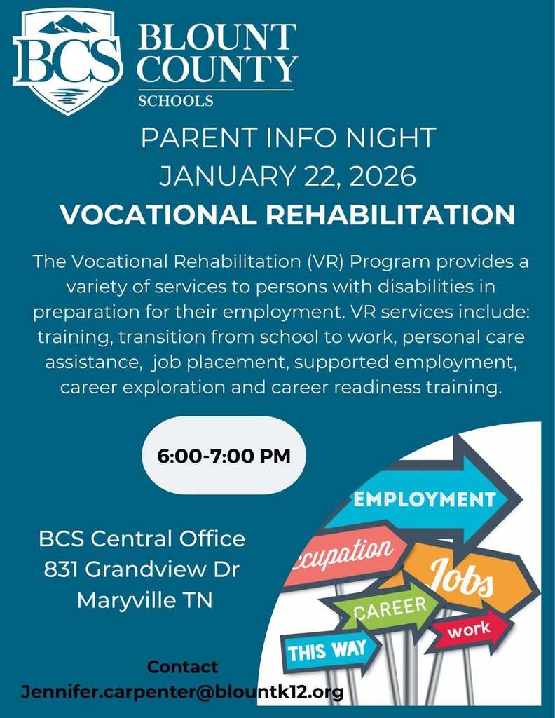 Blount County Schools will discuss information on the Vocational Rehabilitation Program for the January Parent Information Night from 6-7 p.m., Thursday, January 22, 2026 at 831 Grandview Drive, Maryville, TN. The program supports individuals in employment as well as independent living through career readiness training.
