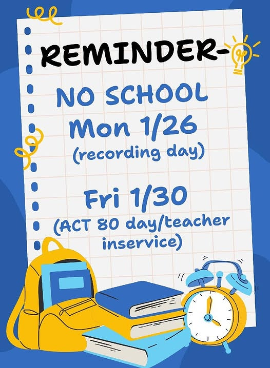 No School on Monday, January 26 and Friday, January 30.