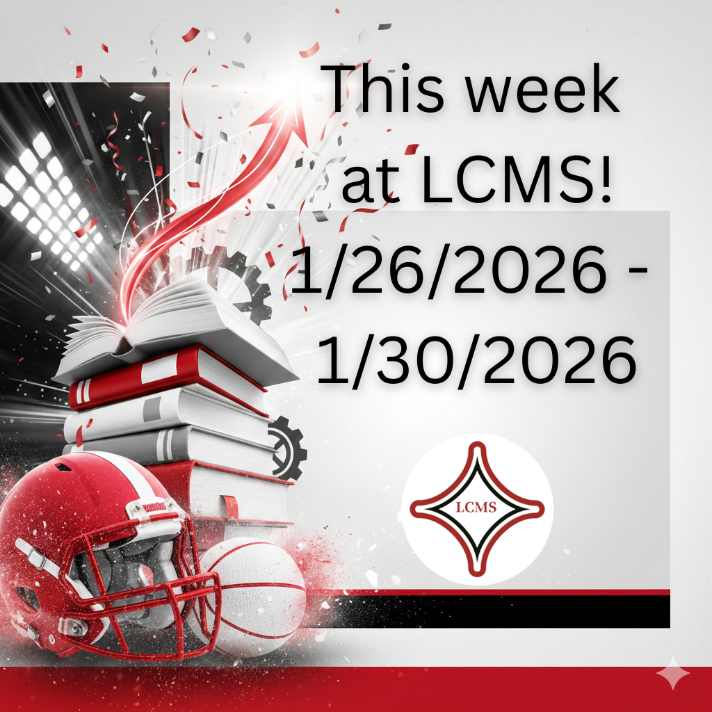 This week at LCMS 1/26 - 1/30
