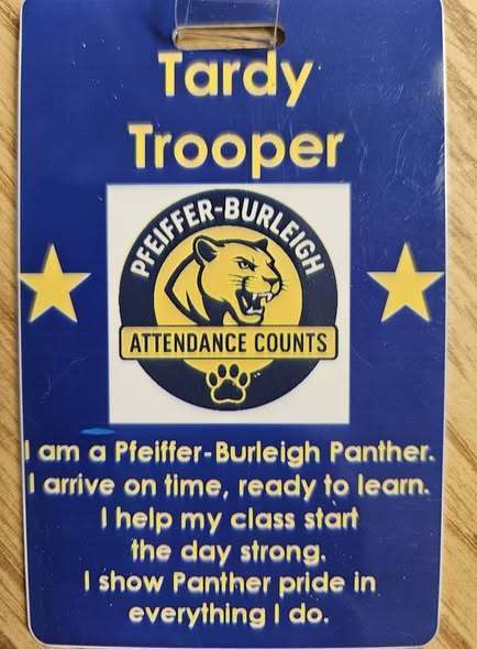 A Tardy Trooper badge for Pfeiffer-Burleigh that states they arive on time.
