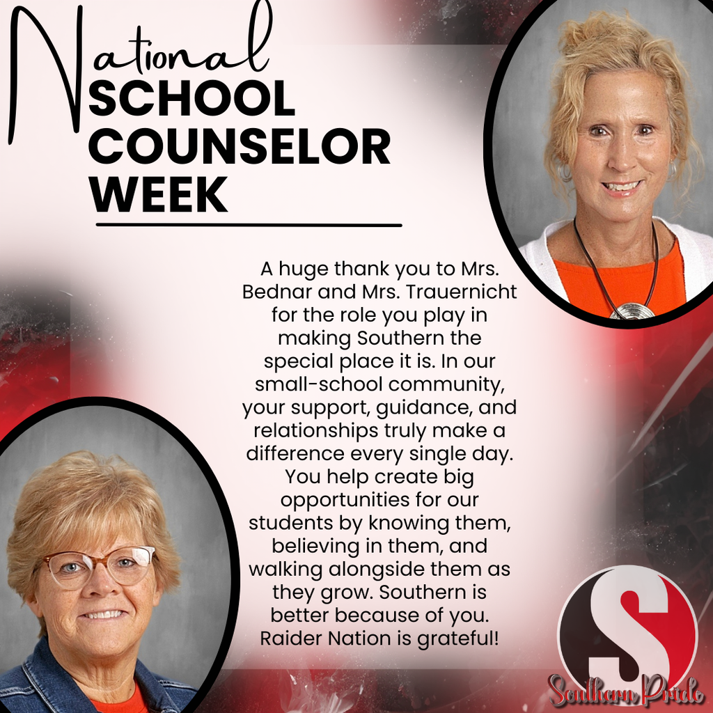 Graphic celebrating National School Counselor Week featuring portraits of Mrs. Bednar and Mrs. Trauernicht. Text thanks them for their support, guidance, and relationships that make Southern a special small-school community with big opportunities. Southern Public Schools logo appears in the corner.