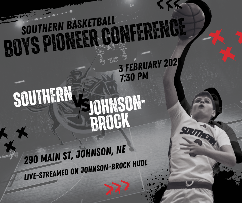 Black-and-white promotional graphic for Southern Boys Basketball Pioneer Conference game. A Southern player is shown going up for a layup, with text highlighting Southern vs. Johnson-Brock, the date and time, the Johnson, Nebraska location, and that the game will be live-streamed on Johnson-Brock Hudl.