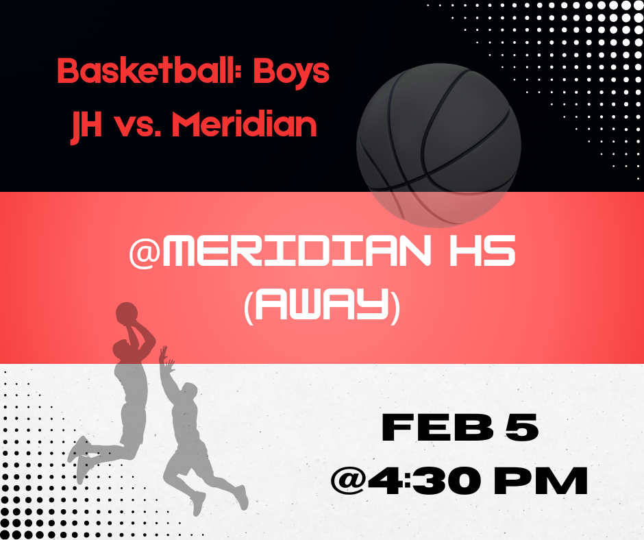 Promotional graphic with a black, red, and white background featuring basketball silhouettes. Text reads: “Basketball: Boys JH vs. Meridian,” “@ Meridian HS (away),” and “Feb 5 @ 4:30 PM.”