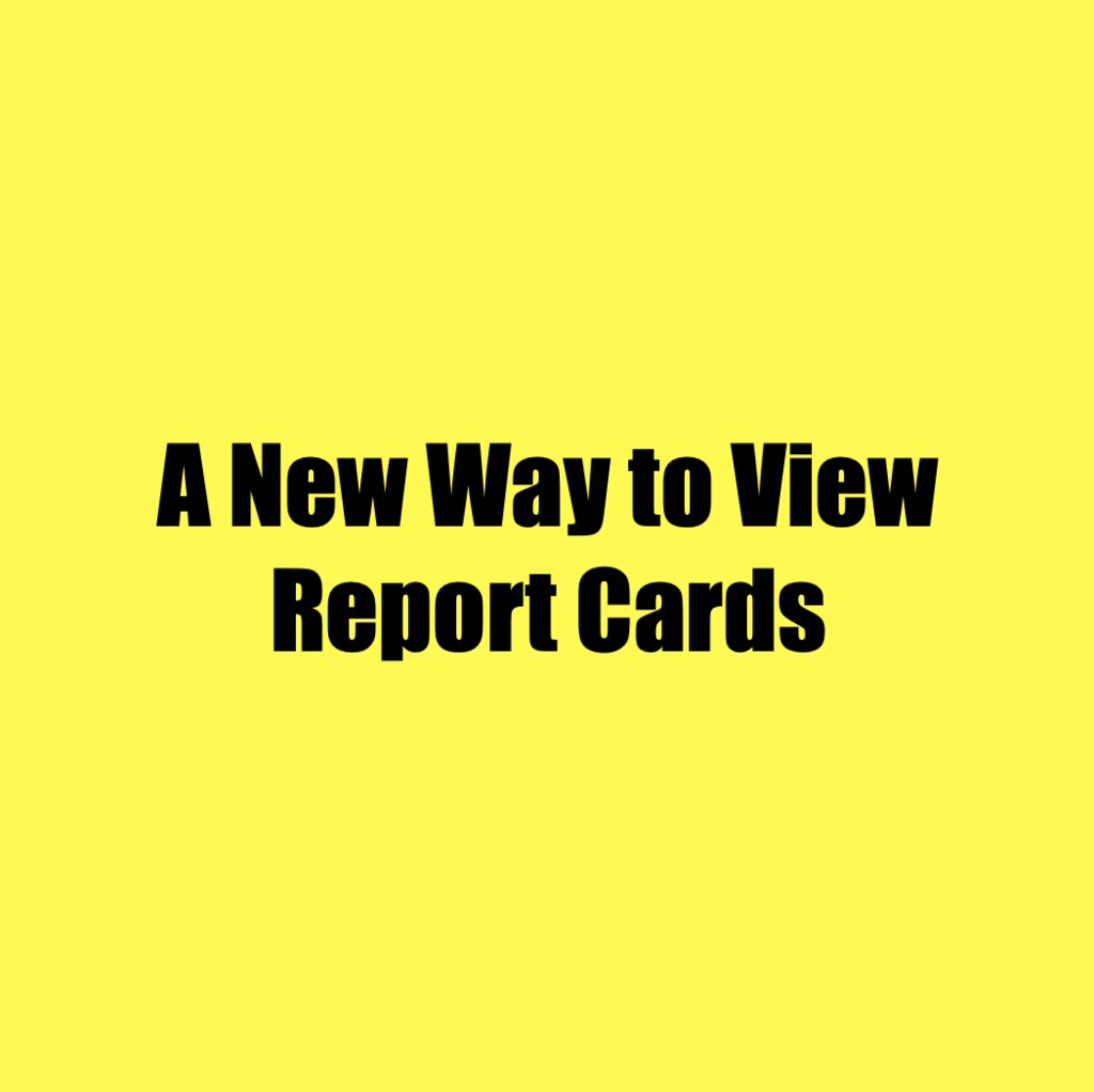 A New Way to View Report Cards