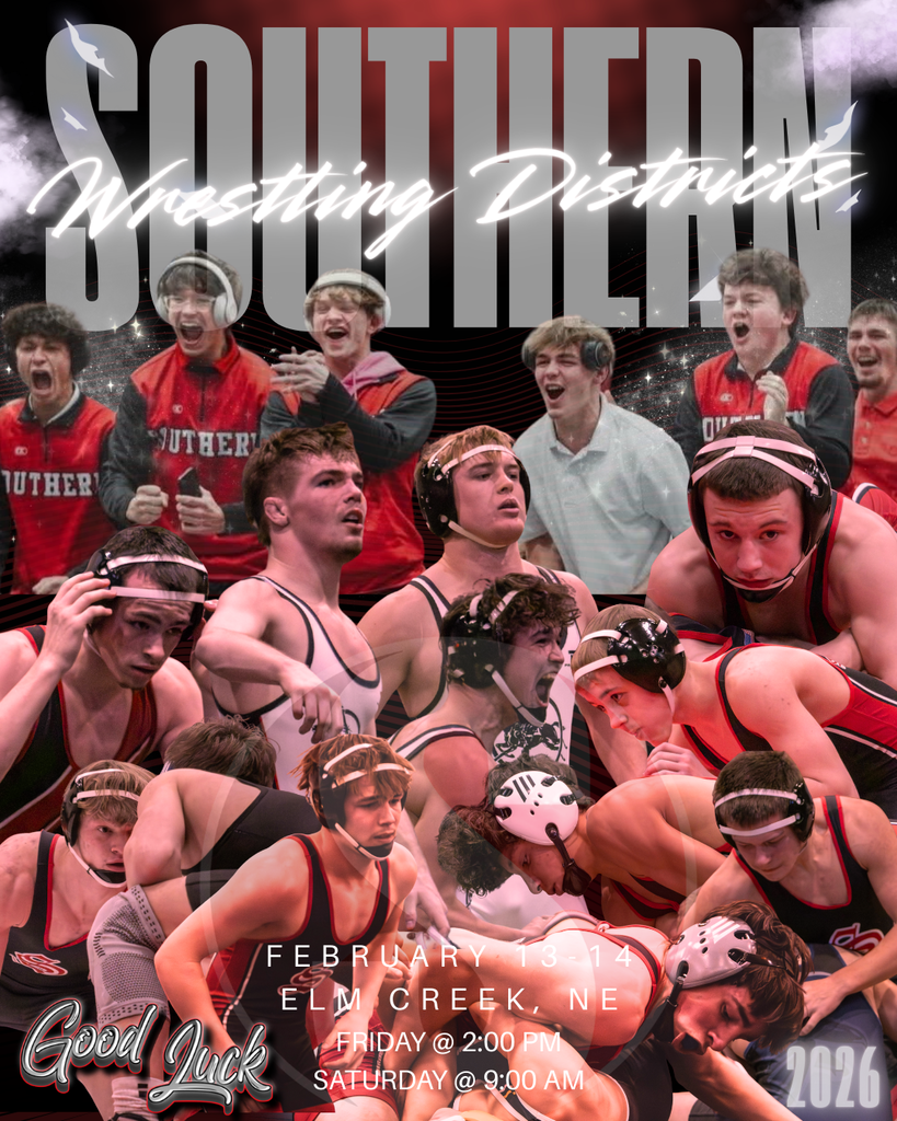 A bold red and black Southern Wrestling Districts graphic featuring layered action photos of Southern High School wrestlers competing and celebrating. Teammates cheer in the background while multiple wrestlers in red and black singlets grapple on the mat in the foreground. Large text reads “Southern Wrestling Districts.” Event details show February 13–14 in Elm Creek, NE with competition times Friday at 2:00 PM and Saturday at 9:00 AM. “Good Luck” appears in stylized script in the lower corner along with the year 2026.