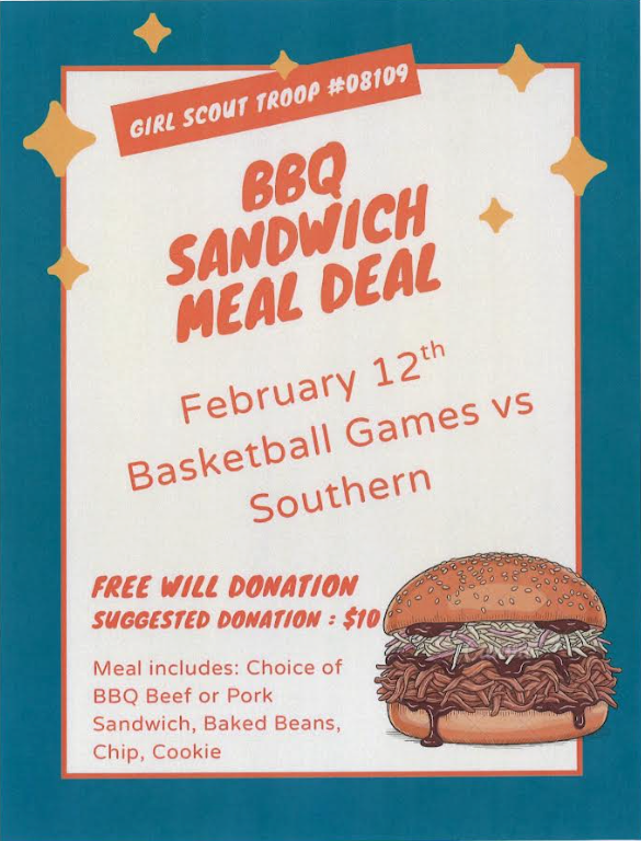 Graphic promoting a BBQ Sandwich Meal Deal hosted by Girl Scout Troop #08109 on February 12 during basketball games vs Southern. The design features teal and orange colors with star accents and an illustration of a pulled pork sandwich on a bun. Text notes a free will donation with a suggested $10 donation. The meal includes a choice of BBQ beef or pork sandwich, baked beans, chips, and a cookie.
