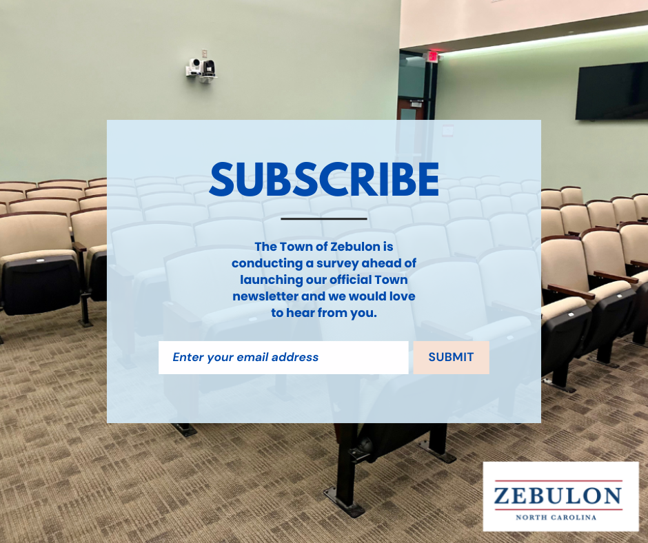 The Town of Zebulon is conducting a survey as part of our planning for an upcoming official Town newsletter, and we would love to hear from you. As the Town of Friendly People, your voice matters. Your feedback will help shape the content, frequency, and topics that are most important to our community. Please take a moment to complete the survey and share your input. If you select “I agree to receive email communications,” you will be signed up to receive the Town newsletter once it launches. If you select “I do not want to receive email communications,” you can still complete the survey, but you will not be signed up. https://townofzebulon.org/forms/town-of-zebulon-newsletter-sign-up Stay connected. Stay informed. Stay Zebulon.