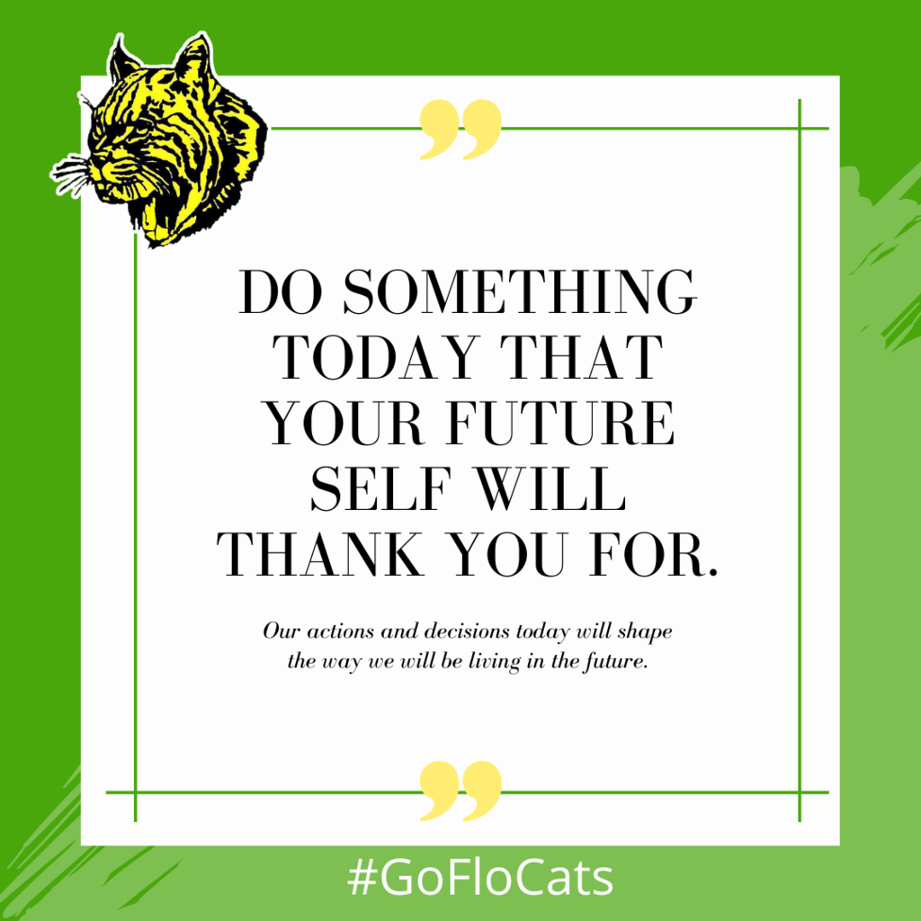 do something today that your future self will thank you for.. Our actions and decisions today will shape the way we will be living in the future.Our actions and decisions today will shape the way we will be living in the future.