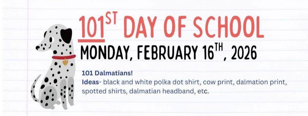 101st day of school is on Monday, February 16 graphic and it has a dalmation on it