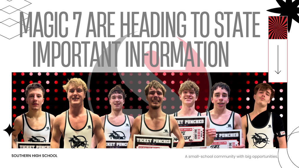 Graphic reading “Magic 7 Are Heading to State – Important Information” featuring seven Southern High School wrestlers standing shoulder to shoulder in their singlets, several holding “Ticket Punched” signs. The background is black and red with spotlight-style dots and a faint Raider logo behind them. “Southern High School” appears at the bottom with the tagline, “A small-school community with big opportunities.”