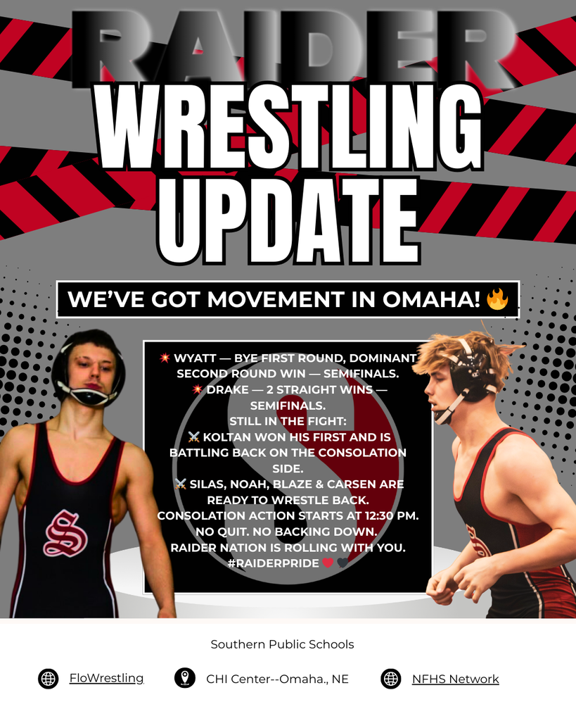 Southern Raider Wrestling update graphic in red, black, and gray featuring two wrestlers in singlets on each side of the design. Bold headline reads “Raider Wrestling Update” with subheading “We’ve Got Movement in Omaha!” The center text lists match results: Wyatt advanced to the semifinals after a bye and second-round win; Drake advanced to the semifinals with two wins; Koltan moves to the consolation bracket after going 1–1; Silas, Noah, Blaze, and Carsen will compete on the consolation side starting at 12:30 PM. Bottom includes Southern Public Schools and streaming references to FloWrestling and NFHS Network.