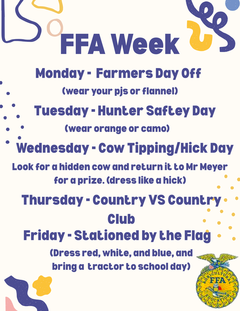 Graphic titled “FFA Week” with a daily dress-up schedule: Monday – Farmers Day Off (wear pajamas or flannel); Tuesday – Hunter Safety Day (wear orange or camo); Wednesday – Cow Tipping/Hick Day with a hidden cow prize; Thursday – Country vs. Country Club; Friday – Stationed by the Flag (wear red, white, and blue and bring a tractor to school). Includes the FFA emblem in the bottom corner with blue and yellow design elements.