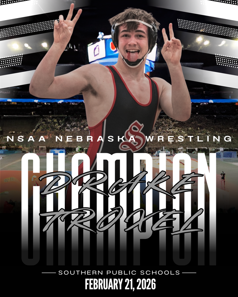 Graphic of Drake Troxel wearing a black and red Southern wrestling singlet and black headgear, celebrating on the mat inside a large arena while holding up two peace signs. Bold text reads “NSAA Nebraska Wrestling Champion” with “Drake Troxel” across the center. Southern Public Schools and the date February 21, 2026 appear at the bottom.
