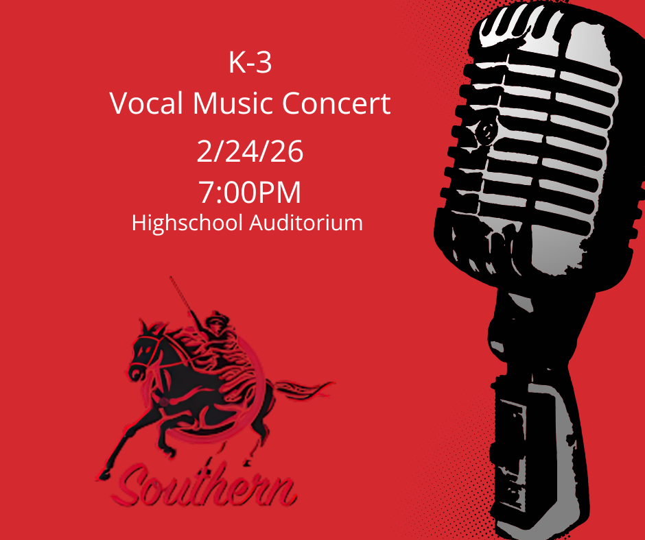 Red Southern Raiders graphic promoting the K–3 Vocal Music Concert. Text reads: “K–3 Vocal Music Concert, 2/24/26, 7:00 PM, High School Auditorium.” A large black vintage-style microphone appears on the right side, and the Southern Raider horse logo with “Southern” script is displayed in the lower left corner.