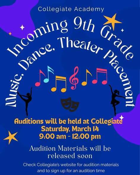 Collegiate Academy Nineth Grade Auditions flyer.